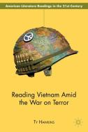 Reading Vietnam Amid the War on Terror di T. Hawkins edito da Palgrave Macmillan