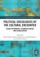 Political Sociologies Of The Cultural Encounter edito da Taylor & Francis Ltd