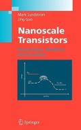 Nanoscale Transistors: Device Physics, Modeling and Simulation di Mark Lundstrom, Jing Guo edito da SPRINGER NATURE