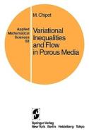 Variational Inequalities and Flow in Porous Media di M. Chipot edito da Springer New York