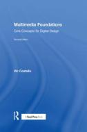 Multimedia Foundations di Vic (Elon University Costello edito da Taylor & Francis Ltd