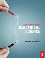 An Introduction To Electrical Science di Adrian Waygood edito da Taylor & Francis Ltd