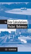 The Site Calculations Pocket Reference di Ed Hannan edito da John Wiley & Sons