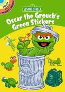 Sesame Street Oscar the Grouch's Green Stickers [With Sticker(s)] di Sesame Street edito da Dover Publications