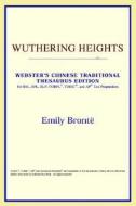 Wuthering Heights (webster's Chinese-simplified Thesaurus Edition) di Icon Reference edito da Icon Health