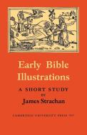 Early Bible Illustrations di James Strachan edito da Cambridge University Press