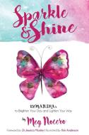 Sparkle & Shine di Meg Nocero edito da Butterflies & Bliss, LLC