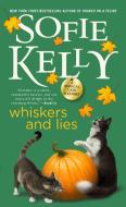 Whiskers and Lies di Sofie Kelly edito da BERKLEY BOOKS