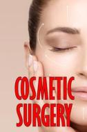 Cosmetic Surgery di Alberta Ghory edito da Camille Morgensen