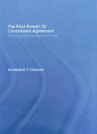 The First Kuwait Oil Concession di A. H. T. Chisholm edito da Taylor & Francis Ltd