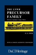 London and North Western Railway Precursor Family di O. S. Nock edito da DAVID AND CHARLES
