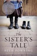 The Sister's Tale di Beth Powning edito da KNOPF CANADA