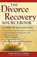 The Divorce Recovery Sourcebook di Dawn Bradley Berry edito da McGraw-Hill Education - Europe