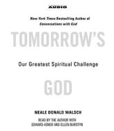 Tomorrow's God: Our Greatest Spiritual Challenge di Neale Donald Walsch edito da Simon & Schuster Audio