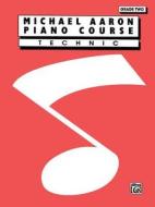 Michael Aaron Piano Course Technic: Grade 2 di Michael Aaron edito da Alfred Publishing Co., Inc.