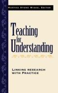 Teaching for Understanding di Martha Stone Wiske, Wiske edito da John Wiley & Sons