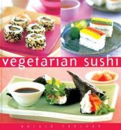 Vegetarian Sushi: Innertuning for Psychological Well-Being di Brigid Treloar edito da Periplus Editions