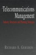 Telecommunications Management di Richard A. Gershon edito da Routledge