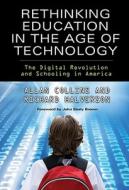 Rethinking Education In The Age Of Technology di Allan Collins, Richard R. Halverson edito da Teachers' College Press