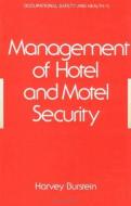 Management of Hotel and Motel Security di Harvey Burstein edito da Taylor & Francis Inc
