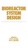 Bioreactor System Design di Juan A. (University of Reading Asenjo edito da Taylor & Francis Inc