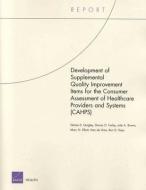Development of Supplemental Quality Improvement Items for the Consumer Assessment of Healthcare Providers and Systems (C di Denise D. Quigley, Donna O. Farley, Julie a. Brown edito da RAND CORP