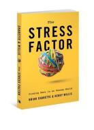 The Stress Factor: Finding Rest in an Uneasy World di Brian Charette, Kerry Willis edito da BEACON HILL PR