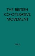 The British Cooperative Movement in a Socialist Society di Mike Cole, G. D. H. Cole, Unknown edito da Praeger