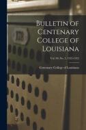 Bulletin of Centenary College of Louisiana; vol. 90, no. 5; 1922-1923 edito da LIGHTNING SOURCE INC