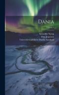 Dania; Volume 3 di Otto Jespersen, Kristoffer Nyrop, Universitets-Jubilæets Danske Samfund edito da LEGARE STREET PR