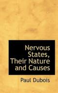 Nervous States, Their Nature And Causes di Paul DuBois edito da Bibliolife