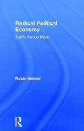 Radical Political Economy di Robin (Portland State University Hahnel edito da Taylor & Francis Ltd