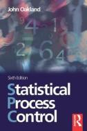 Statistical Process Control di John S. Oakland, Robert James Oakland edito da Taylor & Francis Ltd