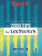 2000 Tips For Lecturers di Phil Race edito da Taylor & Francis Ltd