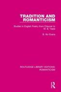 Tradition And Romanticism di B. I. Evans edito da Taylor & Francis Ltd