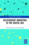 Relationship Marketing in the Digital Age di Robert W. Palmatier, Lena Steinhoff edito da Taylor & Francis Ltd