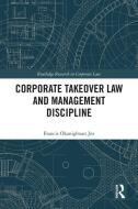 Corporate Takeover, Management Discipline And The Law di Francis A Okanigbuan Jnr edito da Taylor & Francis Ltd