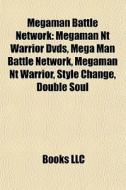 Megaman Battle Network: Megaman Nt Warri di Books Llc edito da Books LLC, Wiki Series