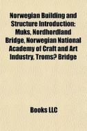 Norwegian building and structure Introduction di Books Llc edito da Books LLC, Reference Series