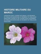 Histoire Militaire Du Maroc: Op Ration T di Livres Groupe edito da Books LLC, Wiki Series