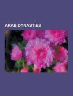 Arab Dynasties di Source Wikipedia edito da University-press.org