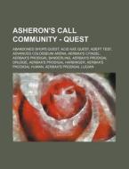 Asheron's Call Community - Quest: Abandoned Shops Quest, Acid Axe Quest, Adept Test, Advanced Colosseum Arena, Aerbax's Citadel, Aerbax's Prodigal Ban di Source Wikia edito da Books LLC, Wiki Series