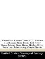 Water-data Report-texas 2003, Volume 1 edito da Bibliogov