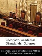 Colorado Academic Standards, Science edito da Bibliogov