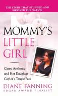 Mommy's Little Girl di Diane Fanning edito da ST MARTINS PR 3PL
