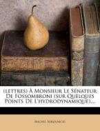 (lettres) A Monsieur Le Senateur De Fossombroni (sur Quelques Points De L'hydrodynamique).... di Michel Sokolnicki edito da Nabu Press