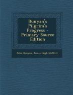 Bunyan's Pilgrim's Progress di John Bunyan, James Hugh Moffatt edito da Nabu Press