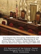 Final Report For Emergency Stabilization And Rehabilitation Treatment Monitoring Of The Keeney Pass, Cow Hollow, Double Mountain, And Farewell Bend Fi di Troy A Wirth, David A Pyke edito da Bibliogov