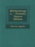 Mittheilungen. - Primary Source Edition di Paul De Lagarde edito da Nabu Press