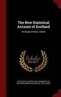 The New Statistical Account Of Scotland di Scotland edito da Andesite Press